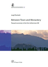 E-book, Between town and monastery : peasant economy in the first millennium AD, Pinchetti, Luigi, All'insegna del giglio