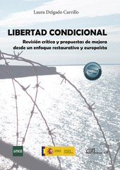 E-book, Libertad condicional : revisión crítica y propuestas de mejora desde un enfoque restaurativo y europeísta, Delgado Carrillo, Laura, Dykinson