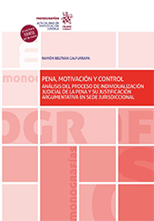 E-book, Pena, motivación y control : análisis del proceso de individualización judicial de la pena y su justificación argumentativa en sede jurisdiccional, Tirant lo Blanch