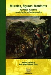 E-book, Murales, figuras, fronteras : narrativa e historia en el Caribe y Centroamérica, Iberoamericana  ; Vervuert