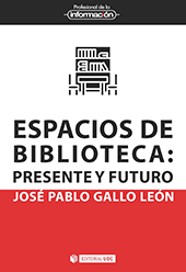 E-book, Espacios de biblioteca : presente y futuro, Gallo León, José Pablo, Editorial UOC