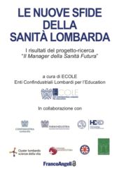 E-book, Le nuove sfide della sanità lombarda : i risultati del progetto-ricerca "Il manager della sanità futura", Franco Angeli
