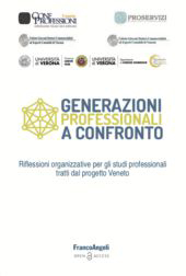 E-book, Generazioni professionali a confronto : riflessioni organizzative per gli studi professionali tratti dal progetto Veneto, Franco Angeli