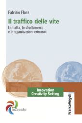 E-book, Il traffico delle vite : la tratta, lo sfruttamento e le organizzazioni criminali, Franco Angeli