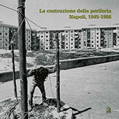 eBook, La costruzione della periferia : Napoli 1945-1986, CLEAN edizioni
