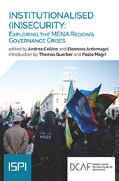 eBook, Institutionalised (in)security : exploring the Mena region's governance crises, ISPI : Ledizioni LediPublishing