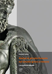 E-book, Statue in piccolo formato nel mondo greco e romano : la scultura ideale, Colzani, Giovanni, All'insegna del giglio