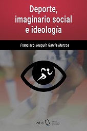 E-book, Deporte, imaginario social e ideología, García Marcos, Francisco Joaquín, Editorial Universidad de Almería