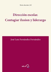 E-book, Dirección escolar : contagiar ilusion y liderazgo, Fernández Fernández, José Luis, Editorial Universidad de Almería