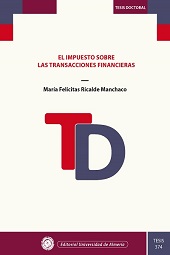 eBook, El impuesto sobre las transacciones financieras, Ricalde Manchaco, María Felícitas, Editorial Universidad de Almería