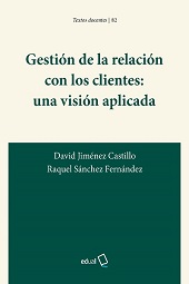 E-book, Gestión de la relación con los clientes : una visión aplicada, Jiménez Castillo, David, Editorial Universidad de Almería