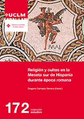 eBook, Religión y cultos en la Meseta sur de Hispania durante época romana, Ediciones de la Universidad de Castilla-La Mancha
