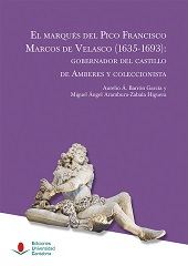 eBook, El marqués del Pico Francisco Marcos de Velasco (1635-1693) : gobernador del castillo de Amberes y coleccionista, Editorial de la Universidad de Cantabria