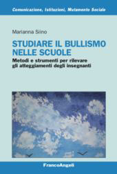 E-book, Studiare il bullismo nelle scuole : metodi e strumenti per rilevare gli atteggiamenti degli insegnanti, Franco Angeli