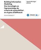 E-book, Building information modeling : una tecnologia en l'aprenentatge de criteris de sostenibilitat en el grau d'edificació, Universitat de les Illes Balears