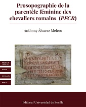 eBook, Prosopographie de la parentèle féminine des chevaliers romains (PFCR), Álvarez Melero, Anthony, Universidad de Sevilla
