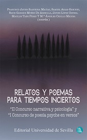 eBook, Relatos y poemas para tiempos inciertos : II Concurso narrativa y psicología y I Concurso de poesía psyche en versos, Universidad de Sevilla