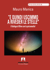 E-book, E quindi uscimmo a riveder le stelle : il dialogo di Bion con la psicoanalisi, Manica, Mauro, Armando editore