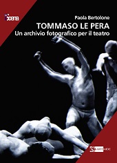 E-book, Tommaso Le Pera : un archivio fotografico per il teatro, Bertolone, Paola, author, Artemide