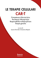 E-book, Le terapie cellulari CAR-T : Competenza infermieristica, Assistenza infermieristica, Responsabilità multidisciplinare, Terapie geniche, Bononia University Press