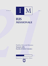 Fascículo, Ius missionale : annuario della Facoltà di diritto canonico della Pontificia Università Urbaniana : XV, 2021, Urbaniana university press