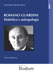 eBook, Romano Guardini : dialettica e antropologia, Borghesi, Massimo, Studium