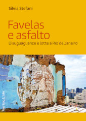 eBook, Favelas e asfalto : disuguaglianze e lotte a Rio de Janeiro, Rosenberg & Sellier