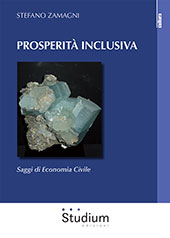 eBook, Prosperità inclusiva : saggi di economia civile, Zamagni, Stefano, Studium edizioni