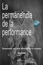 E-book, La permanencia de la performance : tensiones del arte efímero en el museo, Dykinson