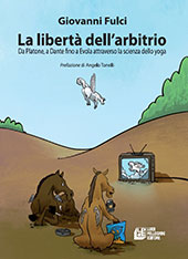 E-book, La libertà dell'arbitrio : da Platone, a Dante fino a Evola attraverso la scienza dello yoga, Pellegrini