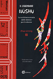 E-book, Il leggendario Nüshu : la scrittura creata dalle donne per le donne, CSA editrice