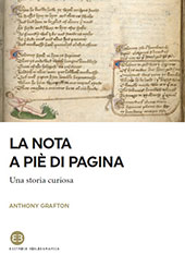 E-book, La nota a piè di pagina : una storia curiosa, Grafton, Anthony, Editrice Bibliografica