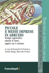 eBook, Piccole e medie imprese in Abruzzo : strategie organizzative, relazioni di lavoro, rapporti con il territorio, Franco Angeli