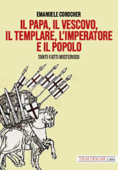 E-book, Il papa, il vescovo, il templare, l'imperatore e il popolo : tanti fatti misteriori, Tra le righe libri