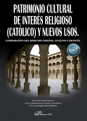 E-book, Patrimonio cultural de interés religioso (católico) y nuevos usos : comparación del derecho español, italiano y francés, Dykinson