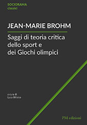 E-book, Saggi di teoria critica dello sport e dei Giochi olimpici, Brohm, Jean-Marie, PM edizioni