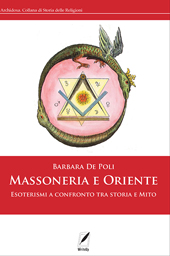 eBook, Massoneria e Oriente : esoterismi a confronto tra storia e mito, De Poli, Barbara, WriteUp Site
