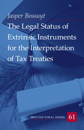 eBook, The legal status of extrinsic instruments for the interpretation of tax treaties, Bossuyt, Jasper, IBFD