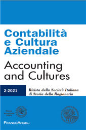Heft, Contabilità e cultura aziendale : rivista della Società Italiana di Storia della Ragioneria : XXI, 2, 2021, Franco Angeli