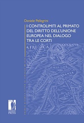 E-book, I controlimiti al primato del diritto dell'Unione europea nel dialogo tra le corti, Firenze University Press