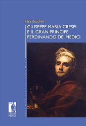E-book, Giuseppe Maria Crespi e il Gran Principe Ferdinando de' Medici, Zucchini, Elisa, author, Firenze University Press