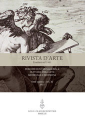 Fascicule, Rivista d'arte : periodico internazionale di Storia dell'arte Medievale e Moderna : serie quinta : XI, 2021, L.S. Olschki