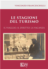E-book, Le stagioni del turismo : il viaggio, il diritto, la vacanza, Franceschelli, Vincenzo, Key editore