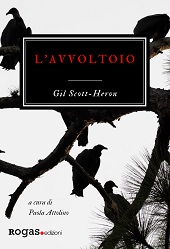 E-book, L'avvoltoio, Scott-Heron, Gil., Rogas edizioni