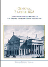 eBook, Genova, 7 aprile 1828 : l'apertura del Teatro Carlo Felice con Bianca e Fernando di Vincenzo Bellini, Libreria musicale italiana