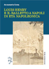 E-book, Louis Henry e il balletto a Napoli in età napoleonica, Corea, Annamaria, Libreria musicale italiana