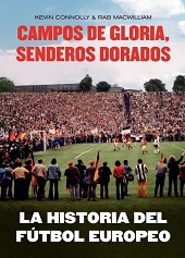E-book, Campos de gloria, senderos dorados : la historia del fútbol europeo, Cult Books