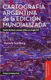 E-book, Cartografía argentina de la edición mundializada : modos de hacer y pensar el libro en el siglo XXI., Szpilbarg, Daniela, Tren en Movimiento