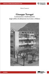 E-book, Giuseppe Terragni : costruzione e trasformazioni degli edifici di abitazione tra Como e Milano, Genova University Press