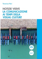 E-book, Notizie visive : la comunicazione ai tempi della visual culture, Neri, Veronica, author, Pacini editore